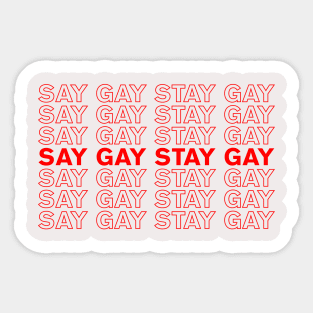 SAY GAY STAY GAY Sticker